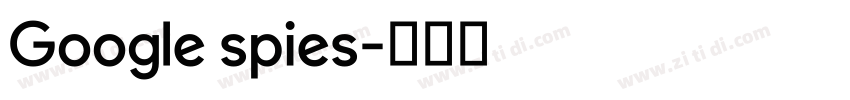 Google spies字体转换